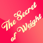 The Secret of Weight